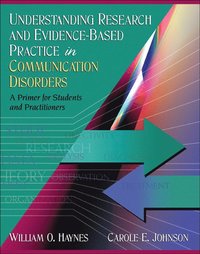 bokomslag Understanding Research and Evidence-Based Practice in Communication Disorders: A Primer for Students and Practitioners