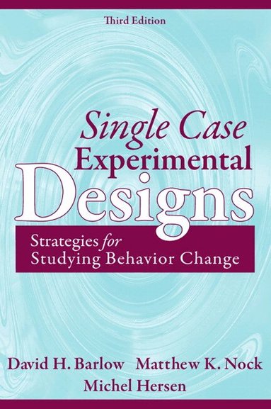 David Barlow, Matthew Nock, Michael Hersen - Single Case Experimental Designs, Inbunden
