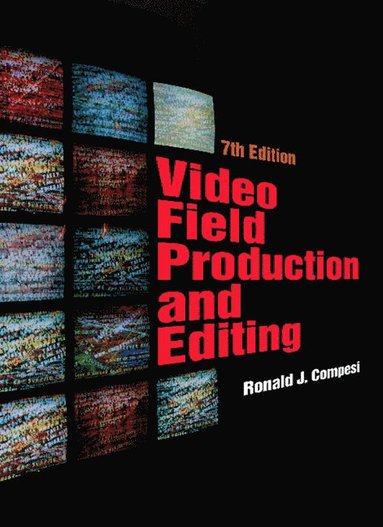 bokomslag Video Field Production and Editing