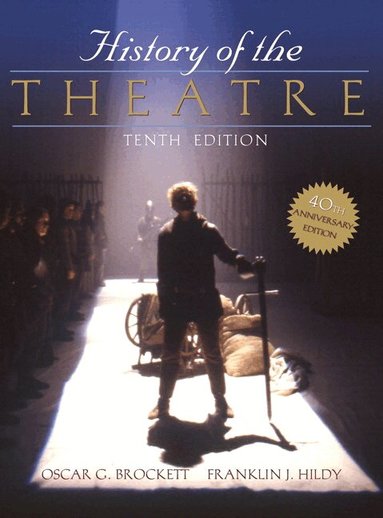 Oscar Brockett, Franklin Hildy - History of the Theatre, Inbunden