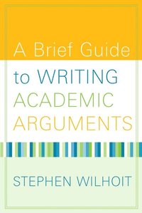 bokomslag Brief Guide to Writing Academic Arguments, A