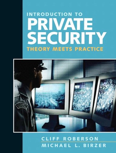 Cliff Roberson, Michael Birzer Ed.D. - Introduction to Private Security, Häftad