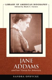 bokomslag Jane Addams and Her Vision of America (Library of American Biography)