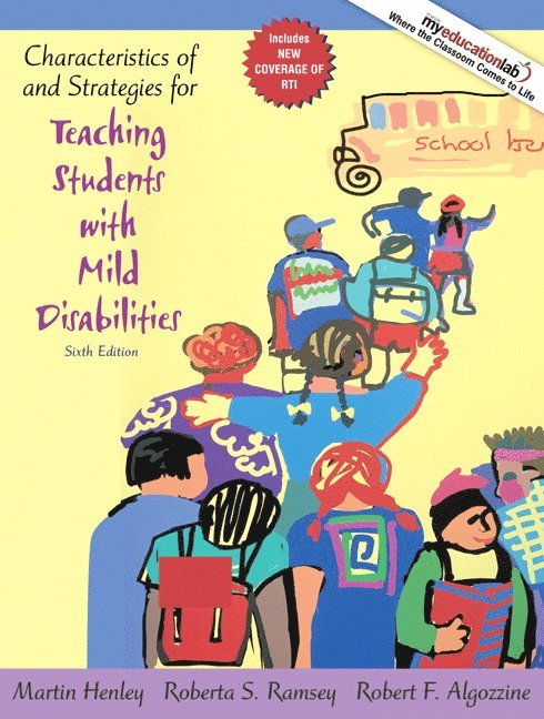 Martin Henley, Robert Algozzine, Roberta Ramsey - Characteristics of and Strategies for Teaching Students with Mild Disabilities, Häftad