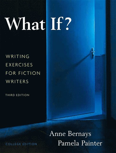 What If? Writing Exercises for Fiction Writers 1