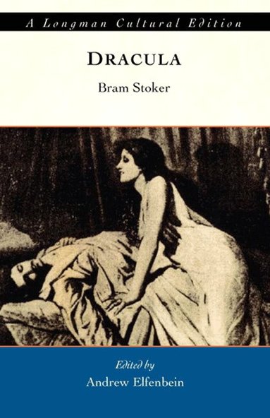 Bram Stoker, Andrew Elfenbein - Dracula, A Longman Cutural Edition, Häftad