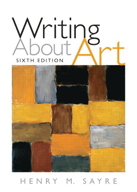Henry Sayre - Writing About Art, Häftad