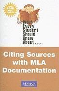 Michael Greer - What Every Student Should Know About Citing Sources with MLA Documentation, Update Edition, Häftad