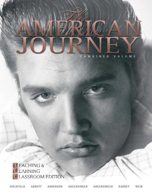 The American Journey: Brief Combined Volume: Teaching and Learning Classroom Edition