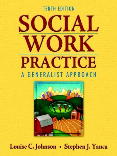Louise Johnson, Stephen Yanca - Social Work Practice, Inbunden