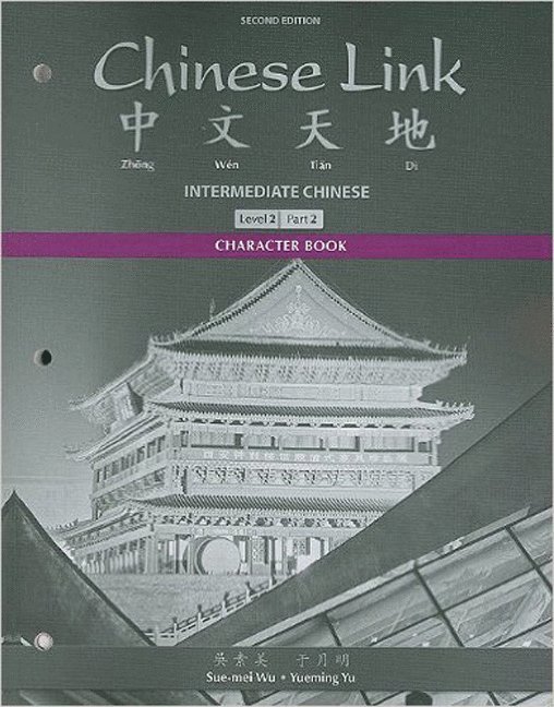 Sue-mei Wu, Yueming Yu - Character Book for Chinese Link, Häftad