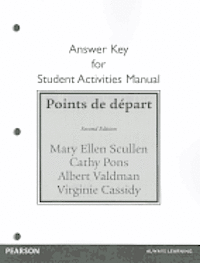 Student Activities Manual Answer Key for Points de départ