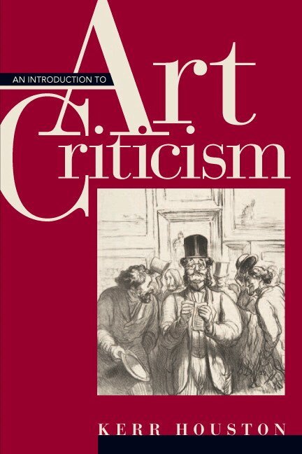 Kerr Houston - Introduction to Art Criticism, An, Häftad. Tillgänglighet: Lägg i varukorg