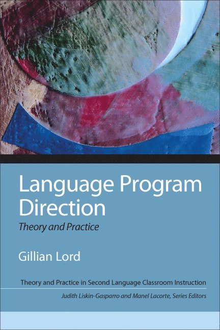 Gillian Lord, Judith Liskin-Gasparro, Manel Lacorte - Language Program Direction, Häftad