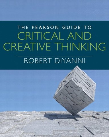 bokomslag Pearson Guide to Critical and Creative Thinking, The