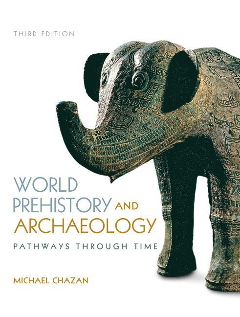 World Prehistory and Archaeology: Pathways Through Time