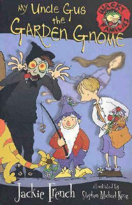 Jackie French - My Uncle Gus the Garden Gnome, Häftad