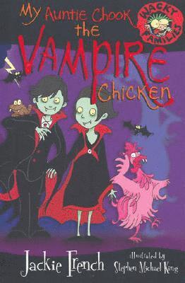 Jackie French - My Auntie Chook the Vampire Chicken, Häftad