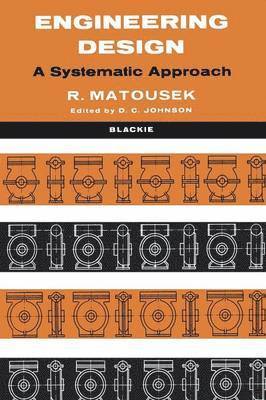 bokomslag Engineering Design: A Systematic Approach