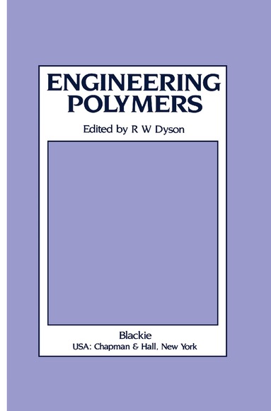R.W. Dyson - Engineering Polymers, Inbunden