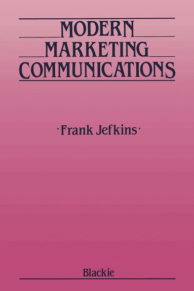 Frank Jefkins - Modern Marketing Communications, Häftad