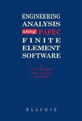 bokomslag Engineering Analysis using PAFEC Finite Element Software