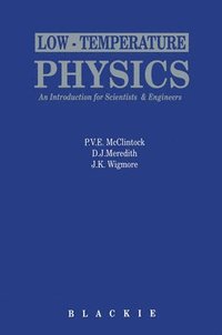 bokomslag Low Temperature Physics: An Introduction for Scientists and Engineers