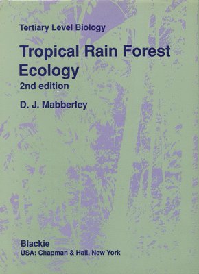D. J. Mabberley - Tropical Rain Forest Ecology, Inbunden