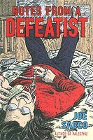 Joe Sacco - Notes From A Defeatist, Häftad