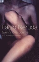 Pablo Neruda - Twenty Love Poems and a Song of Despair, Häftad