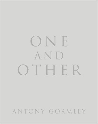Antony Gormley - One and Other, Inbunden