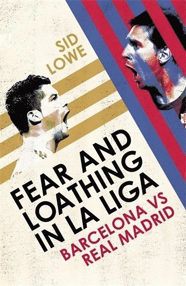 Sid Lowe - Fear and Loathing in La Liga, Häftad