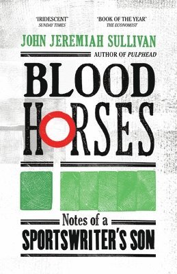 John Jeremiah Sullivan - Blood Horses, Häftad