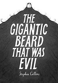 bokomslag The Gigantic Beard That Was Evil