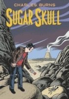Charles Burns - Sugar Skull, Inbunden