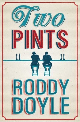 Roddy Doyle - Two Pints, Inbunden