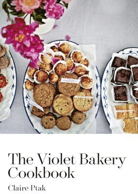 Claire Ptak - Violet Bakery Cookbook, Inbunden