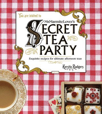 MS Marmite Lover's Secret Tea Party: Exquisite Recipes for Ultimate Afternoon Teas