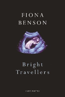 Fiona Benson - Bright Travellers, Häftad