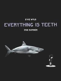 Everything is Teeth 1