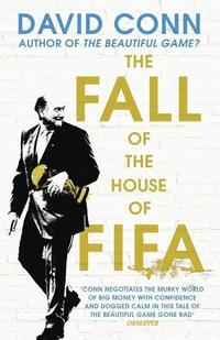 bokomslag The Fall of the House of Fifa