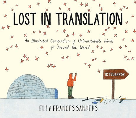 Ella Frances Sanders - Lost in Translation, Inbunden