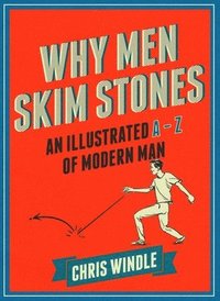bokomslag Why Men Skim Stones