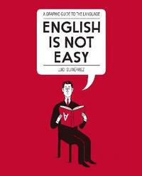 bokomslag English is Not Easy: A Guide to the Language