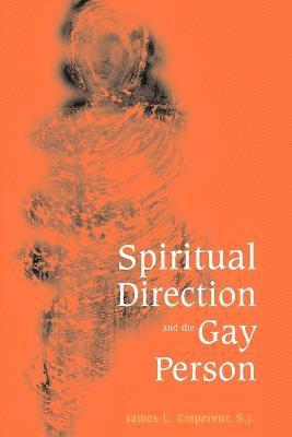 James Empereur - Spiritual Direction and the Gay Person, Häftad