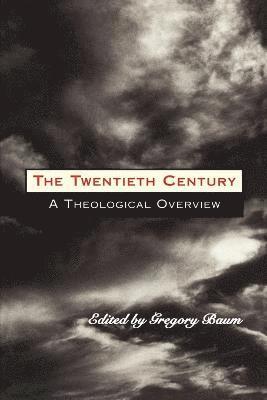 Gregory Baum, Gregory Baum - Twentieth Century, Häftad