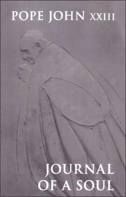 John XXIII,Pope, XXIII John, Pope, Pope John XXIII - Journal of a Soul, Häftad