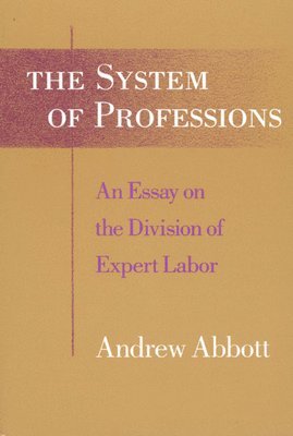 Andrew Abbott - System of Professions, Häftad