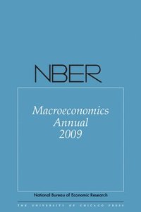 bokomslag Nber Macroeconomics Annual 2009: Volume 24 Volume 24