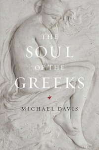 bokomslag The Soul of the Greeks
